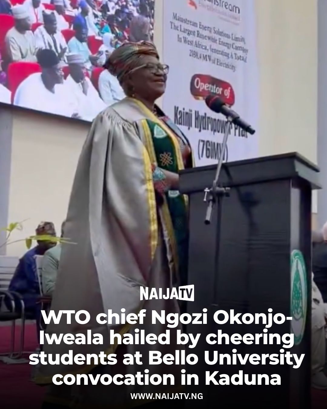 Okonjo-Iweala hailed by cheering students at Ahmadu Bello University convocation in Kaduna