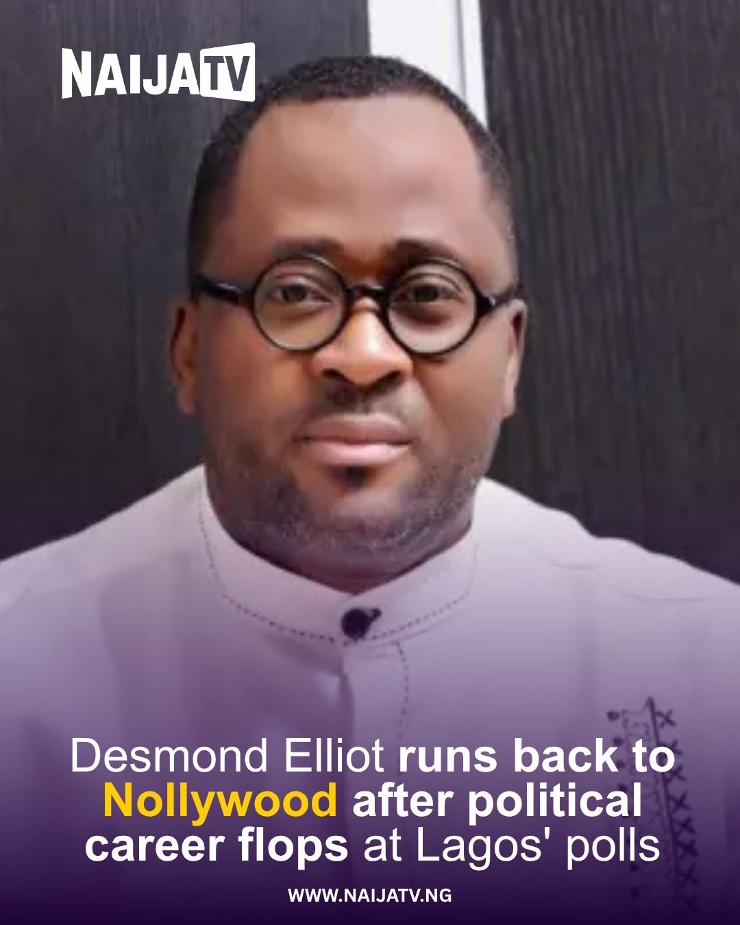 Desmond Elliot runs back to Nollywood after political career flops at Lagos’ polls